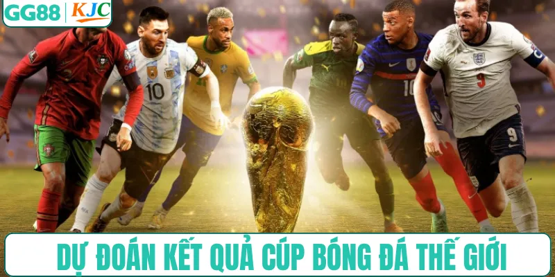 Bí quyết dự đoán kết quả cúp bóng đá thế giới