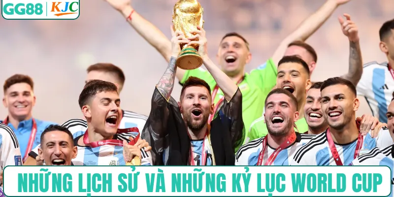 Những lịch sử và những kỷ lục World Cup bất tử